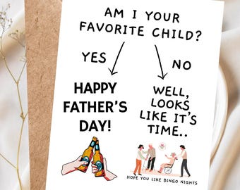Am I Your Favorite Child?, Funny Father's Day Card, Nursing Home Humor, Sibling Rivalry Card for Dad, Handmade Funny Card for Dad
