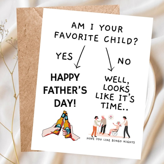 Am I Your Favorite Child?, Funny Father's Day Card, Nursing Home Humor, Sibling Rivalry Card for Dad, Handmade Funny Card for Dad