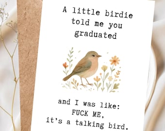 Funny Graduation Card, Sarcastic Congrats Card, Cheeky Greeting Card for Friend, Him or Her, Humorous Graduation Card, Bird Card
