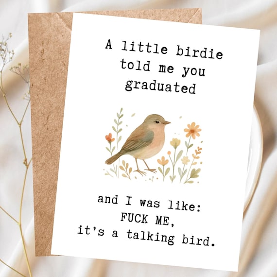 Funny Graduation Card, Sarcastic Congrats Card, Cheeky Greeting Card for Friend, Him or Her, Humorous Graduation Card, Bird Card