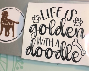 Life is Golden with a Doodle Vinyl Decal | Goldendoodle Decal