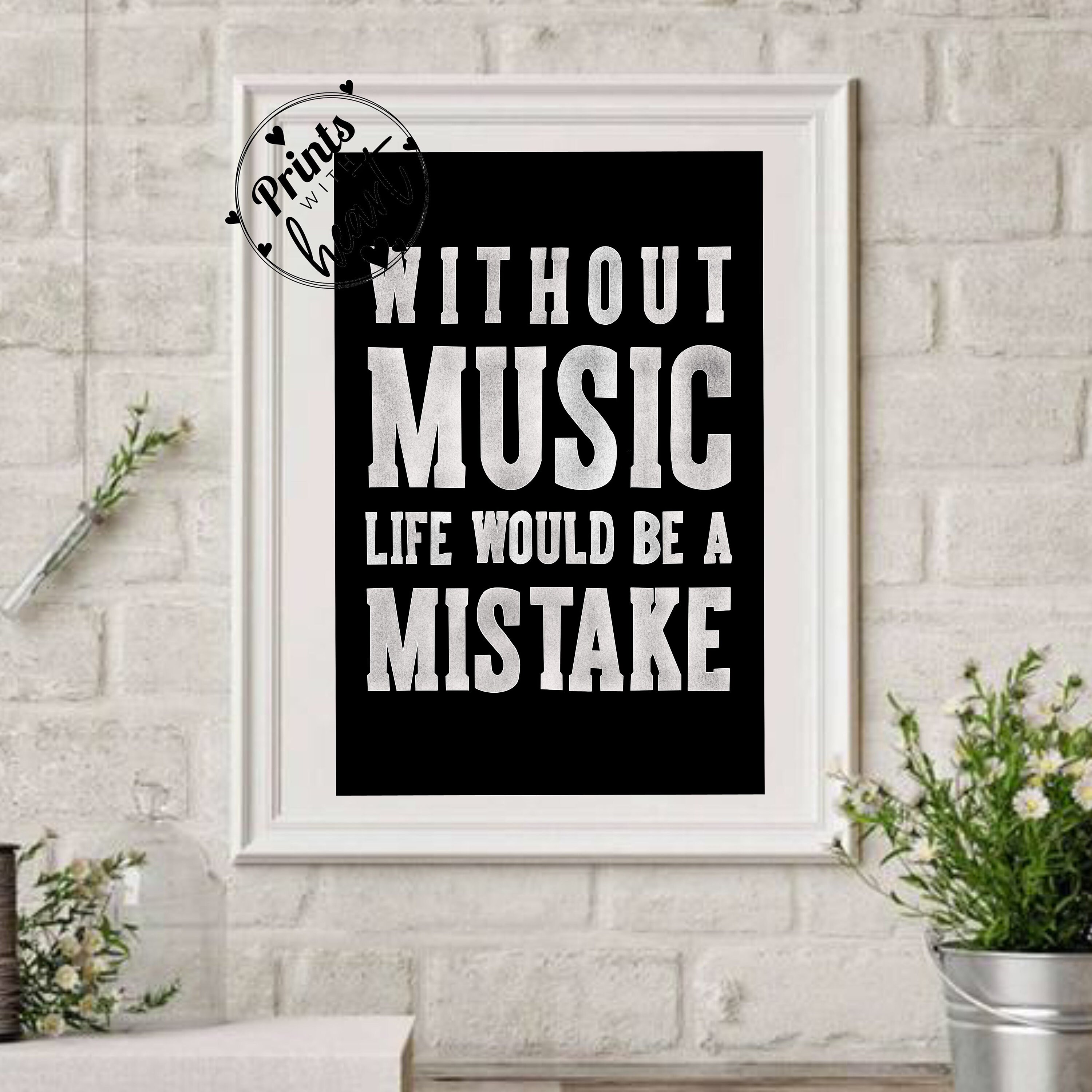Without Music Life Would Be a Mistake Poster Print Wall Etsy UK