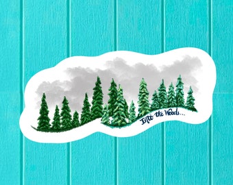 Into the Woods Sticker- Pine Tree Forest Sticker- Weatherproof Matte Die Cut Sticker- Made in the USA- Laptop Water Bottle Sticker- Nature