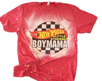 Hot Mess - Little Stressed Mom Shirt - Bleached Mom Shirt - Mom of Boys Shirt - Boy Mama - Motherhood Shirt - Race Car Mom Shirt