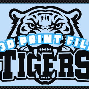 May include: A graphic illustration of a tiger head with bared fangs, rendered in black outlines against a light blue background. The text 3D PRINT FILE is displayed in white with a light blue outline, and the word TIGERS appears in bold black.
