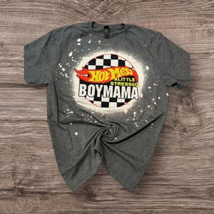 Hot Mess - Little Stressed Mom Shirt - Bleached Mom Shirt - Mom of Boys Shirt - Boy Mama - Motherhood Shirt - Race Car Mom Shirt