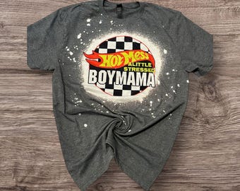Hot Mess - Little Stressed Mom Shirt - Bleached Mom Shirt - Mom of Boys Shirt - Boy Mama - Motherhood Shirt - Race Car Mom Shirt