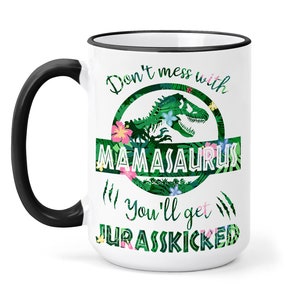 Mamasaurus T rex Dinosaur Funny Mama Saurus Coffee Mug by Myloot - Pixels