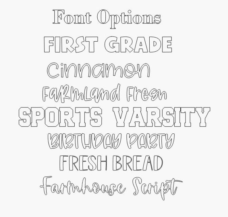 May include: A white background displays various font options in black outline. Text includes "Font Options," "First Grade," "Cinnamon," "Farmland Fresh," "Sports Varsity," "Birthday Party," "Fresh Bread," and "Farmhouse Script."
