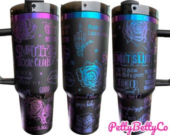 Smutty Book Club Tumbler -  Engraved Cup - Custom Engraved Cup  - 40oz tumbler with handle - Dark Romance Book Theme Tumbler