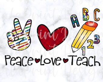 May include: Peace Love Teach graphic with a peace sign made of colorful crayons, a red heart, and a yellow pencil with ABC and 123 on it.