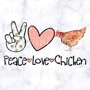 Frieden Liebe Huhn PNG Henne Liebhaber PNG-Datei für Sublimation Druck, DTG Druck bereit, Sublimation herunterladen Bauernhof Tier Blume Png