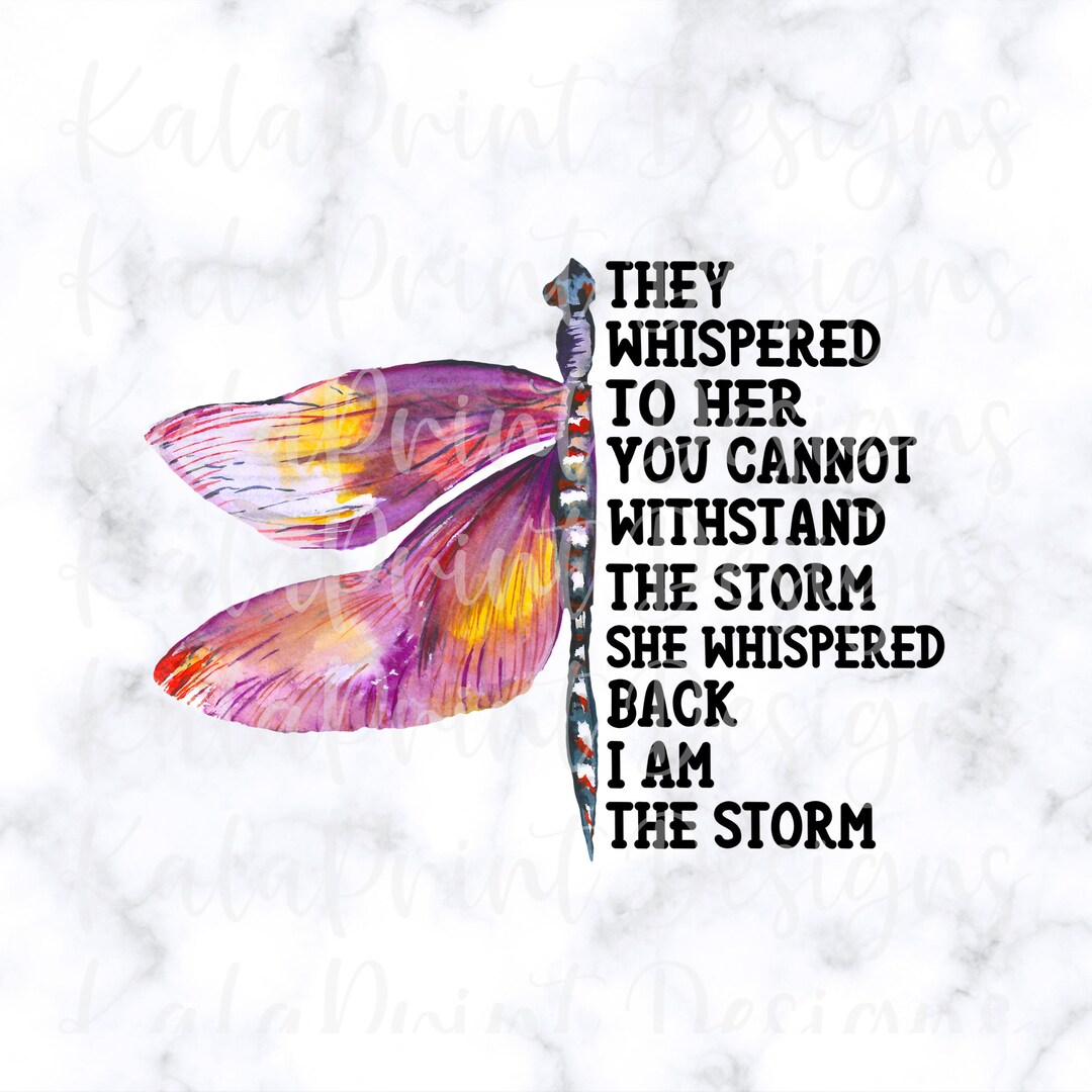 Dragonfly Quote PNG, They Whispered to Her You Can