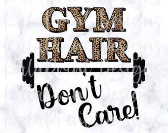 Gym Hair Don&#39;t Care PNG Leopard Print PNG Funny Workout Png File for Sublimation Printing, DTG Print Ready to Print Sublimation Download