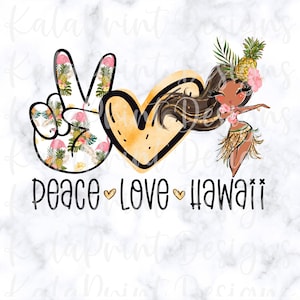 May include: Peace sign with a tropical floral pattern, a heart with a gold glitter texture, and a cartoon hula girl with brown hair and a floral lei. The text "peace love hawaii" is below the images.