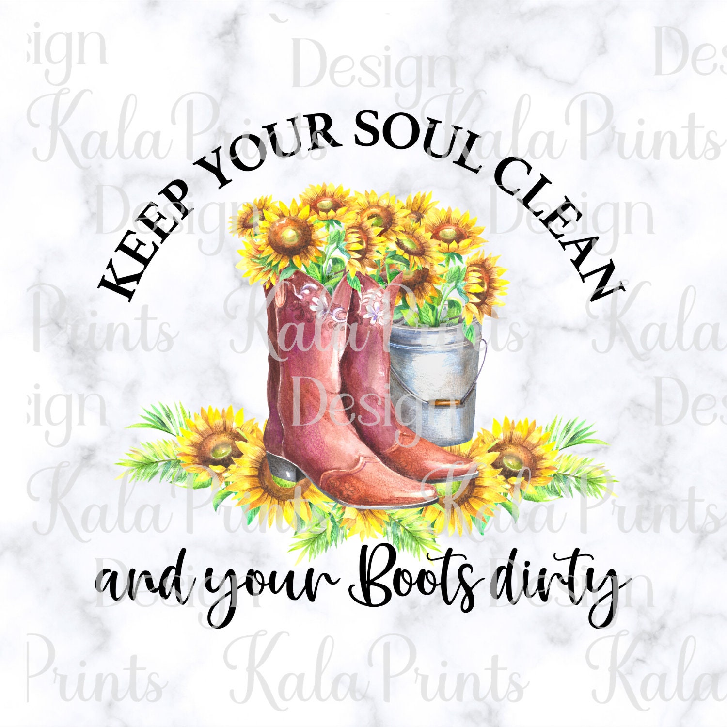 Keep Your Soul Clean And Your Boots Dirty PNG File for | Etsy