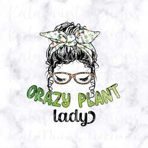May include: A graphic featuring a woman's face with curly black hair, glasses with a leopard print frame, and a headband with a cactus pattern. The text "Crazy Plant Lady" is in green and black.