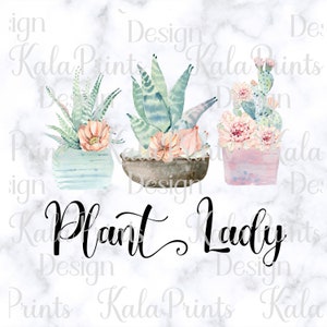 May include: Three watercolor illustrations of potted succulents with the text "Plant Lady" in black cursive lettering. The succulents are in different colored pots and have pink and peach flowers.