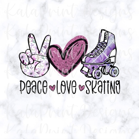 Peace Love Skating PNG Roller Skates PNG File for Sublimation Printing, DTG Print Ready to Print Sublimation Download Roller Derby Png