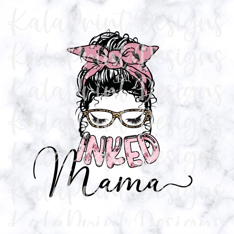 May include: A digital illustration of a woman with a messy bun, wearing glasses and a pink floral headband. The text "INKED MAMA" is written in pink letters with floral accents.