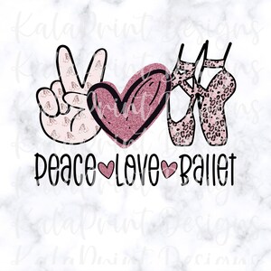 Peace Love Ballet PNG Ballerina Leopard Print Slippers Png File for Sublimation Printing DTG Print Ready to Print Sublimation Download Dance