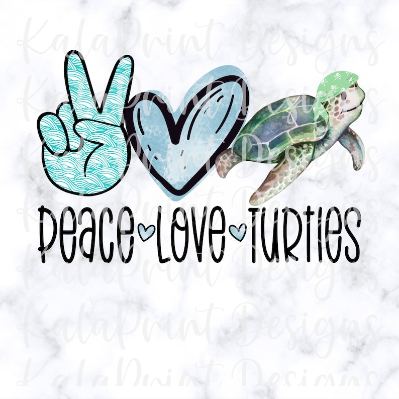 May include: Peace, love, and turtles graphic design with a peace sign, heart, and a turtle with a bandana. The peace sign is blue and white with a wave pattern. The heart is blue and white with a watercolor effect. The turtle is green and brown with a bandana on its head. The text "peace love turtles" is in black.