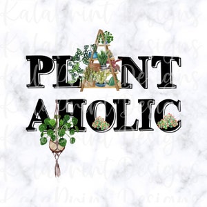 May include: A white marble background with the text "PLANT AHOLIC" in black. A wooden ladder shelf with potted plants is behind the text.