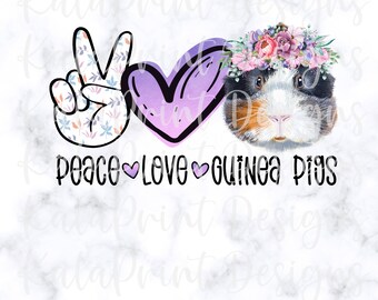 Peace Love Guinea Pigs PNG Guinea Pig PNG Floral Flower Png File for Sublimation Printing, DTG Print Ready to Print Sublimation Download