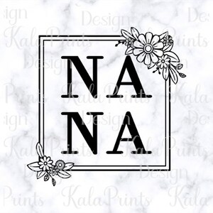 Nana PNG Nana SVG Digital Download Grandmother, Blessed Nana Floral Square Design Clip Art JPG File, Grandma Shirt Design Sublimation Print