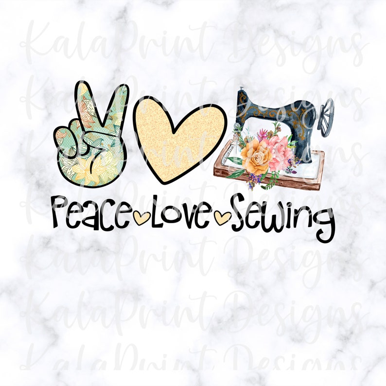 Peace Love Sewing PNG Sew Lover Quilter PNG File for Sublimation Printing DTG Print Ready to Print Sublimation Download Floral Sew Machine
