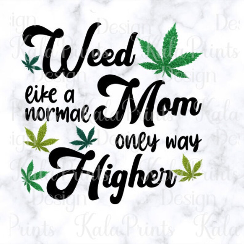 Download Weed Mom SVG Weed Mom Like a Regular Mom Only Way Higher Svg | Etsy