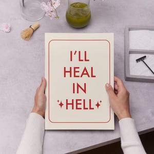 I&#39;ll Heal In Hell | Sarcastic Funny Print | Fun Kitchen Decor Wall Art | Living Room/Home | Available in A5/A4/A3/5x7/4x6/8x10/11x14