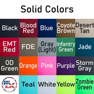 May include: A colour chart showing a range of solid colours. The text "Solid Colours" is at the top. Colours include black, blood red, blue, coyote brown, desert tan, EMT red, FDE, light grey, infantry green, jade, OD green, orange, pink, purple, storm grey, teal, white, yellow, and zombie green.