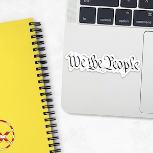 We the People 4&quot; Vinyl Sticker | Decal for water bottles, laptops, cars, etc