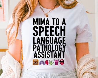 Assistente di patologia del linguaggio mima / SLPA mima / Regalo di laurea SLPA / Cf Slp / Logopedista Assistente Tee / Festa della mamma SLP