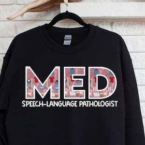 Speech Therapist Sweatshirt | SLP Sweatshirt | SLP grad gift | Cf Slp | Speech Pathologist Sweatshirt | Med Slp| Medical Speech Pathologsit