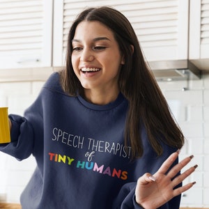 Speech Therapist Sweatshirt | SLP Crew Neck | SLP grad gift | Cf Slp | Speech Pathologist Sweatshirt | Speech Therapist of Tiny humans