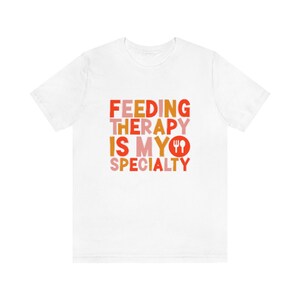 Feeding Therapist Tshirt | Future SLP Gift | Speech Language Pathologist | SLP Tshirt | Feeding Therapy Gift | SLP tshirt image 7