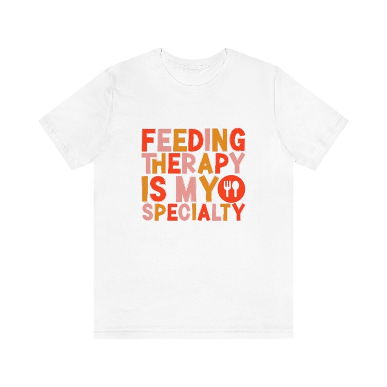 Feeding Therapist Tshirt | Future SLP Gift | Speech Language Pathologist | SLP Tshirt | Feeding Therapy Gift | SLP tshirt image 7
