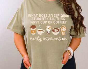 Slp To be Tshirt | Early Intervention slp | SLP student Gift | Speech Language Pathologist | SLP Tshirt | Speechie Gift | SLP tshirt