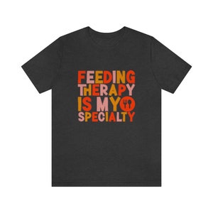 Feeding Therapist Tshirt | Future SLP Gift | Speech Language Pathologist | SLP Tshirt | Feeding Therapy Gift | SLP tshirt image 5