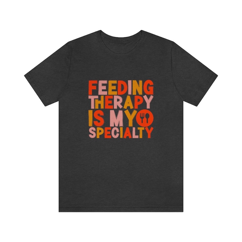 Feeding Therapist Tshirt | Future SLP Gift | Speech Language Pathologist | SLP Tshirt | Feeding Therapy Gift | SLP tshirt image 5