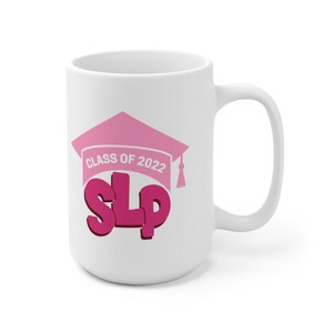 SLP Mug, SLP Grad gift, Speech language pathologist, Speech Therapist Gift, Speech Therapy Mug, Speech Therapist Mug, SLP to be,