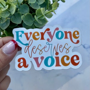 Speech Therapist Sticker | SLP sticker | SLP gift | Speech Pathologist Sticker | Everyone Deserves a Voice Sticker | Slpa gift| gift for SLP