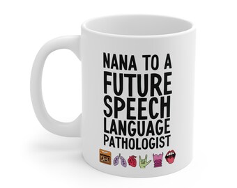 Tazza Slp Nana Future / tazza SLP per la festa della mamma / regalo SLP / merchandising slp / Tazza logopedista / Tazza logopedista