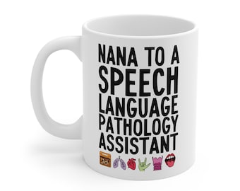 Tazza Nana a una Slpa / Tazza SLPA per la Festa della Mamma / Regalo SLP / Merch slp / Tazza per assistente di patologia vocale / Tazza per logopedista