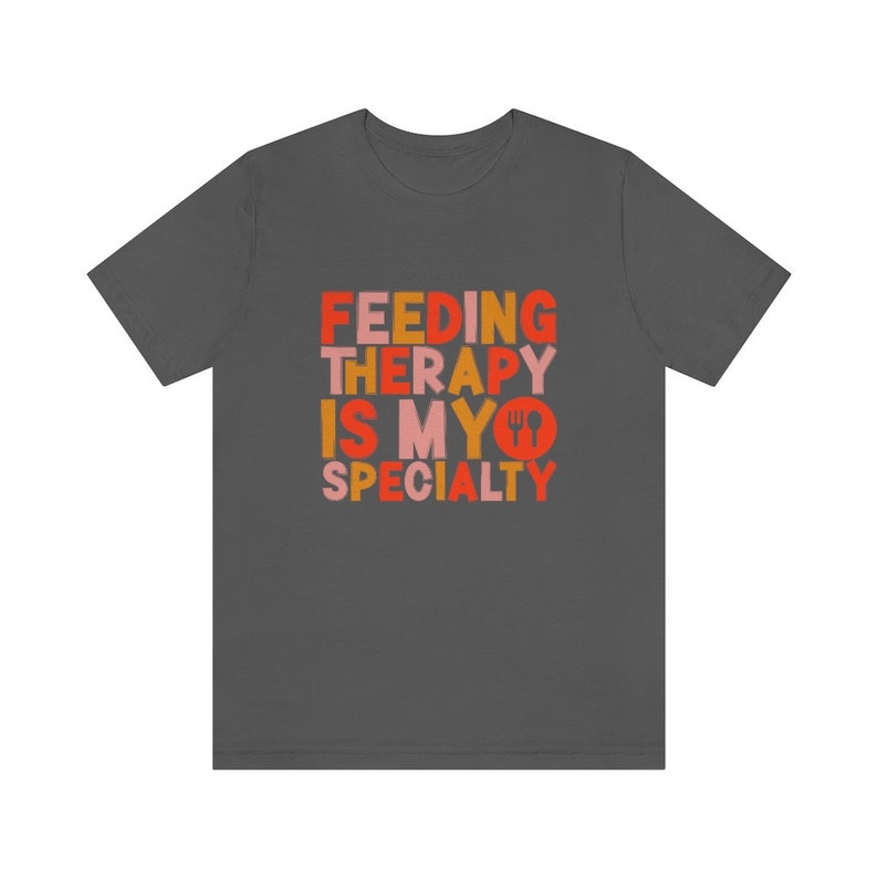 Feeding Therapist Tshirt | Future SLP Gift | Speech Language Pathologist | SLP Tshirt | Feeding Therapy Gift | SLP tshirt image 3
