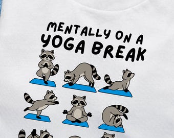 Camiseta de posturas de yoga de mapache, camiseta de algodón "Mentalmente en un descanso", regalos, camiseta divertida de mapache,