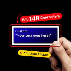 Könnte beinhalten: Ein blauer und weißer Aufkleber mit einem Pixel-Design. Der Aufkleber sagt "Custom" und "Your text goes here!" in weißer Schrift. Der Aufkleber ist mit "FF7 Custom Sticker" beschriftet.