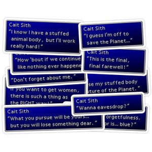 Könnte beinhalten: Eine Sammlung von neun blauen und weißen Aufklebern mit Text aus dem Videospiel Final Fantasy VII. Der Text auf den Aufklebern enthält Zitate des Charakters Cait Sith, wie "Ich weiß, ich habe einen Stofftierkörper, aber ich werde wirklich hart arbeiten!" und "Das ist der letzte, letzte Abschied!"